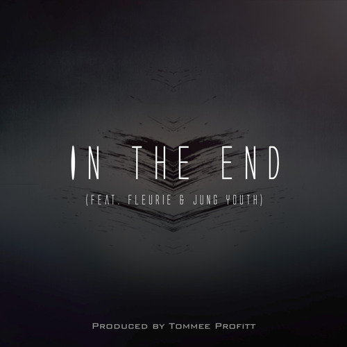 DJ Tommee Profit - In The End - Feat Mellen Gi